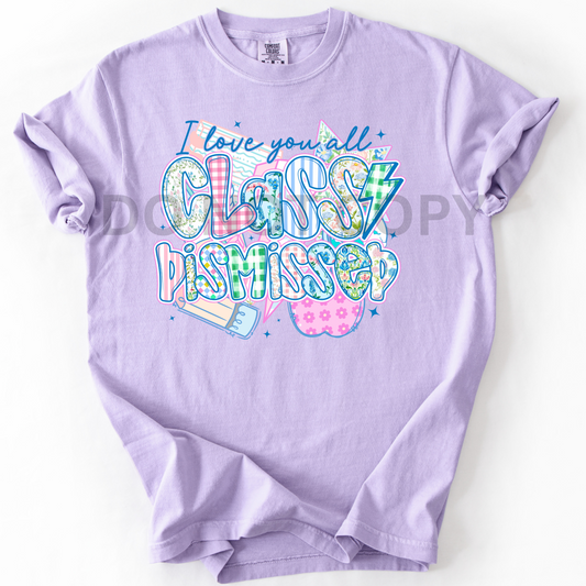 I love you all class dismissed