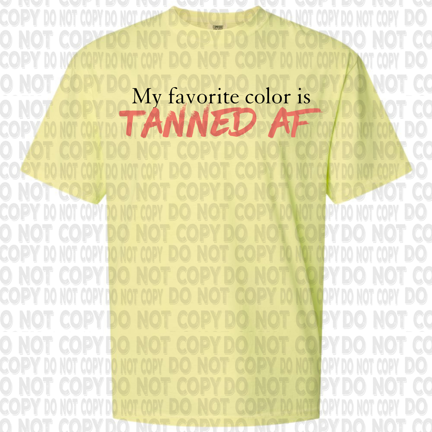 My Fave Color is Tanned AF