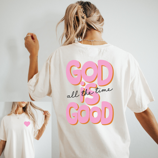 God is Good all the time