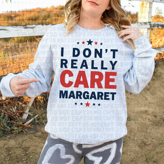 I don't really care Margaret