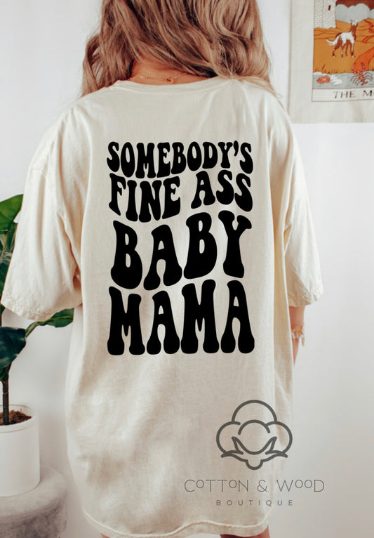 “Somebody’s Fine Ass Baby Mama”
