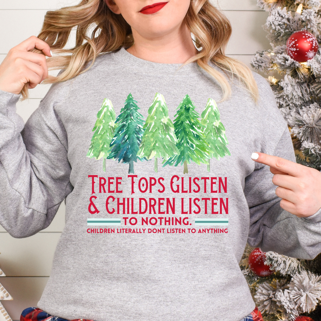 Tree Tops Glisten Children Listen