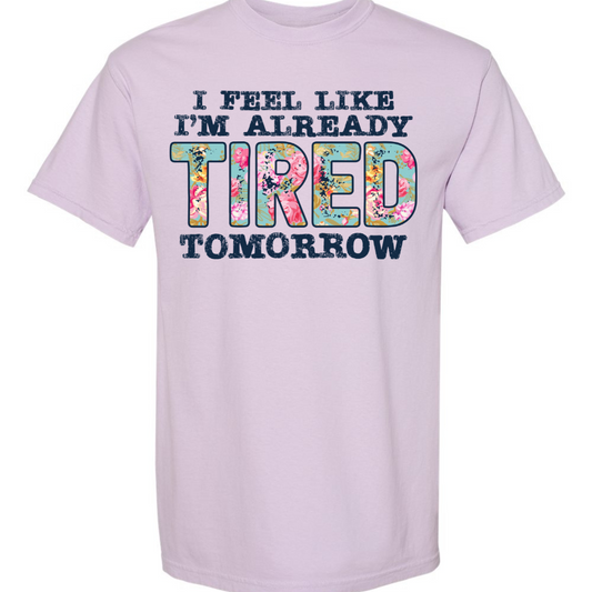 Already Tired Tomorrow