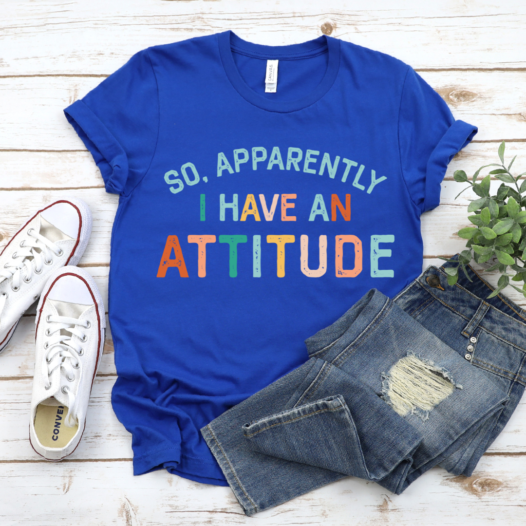 So Apparently I Have an Attitude
