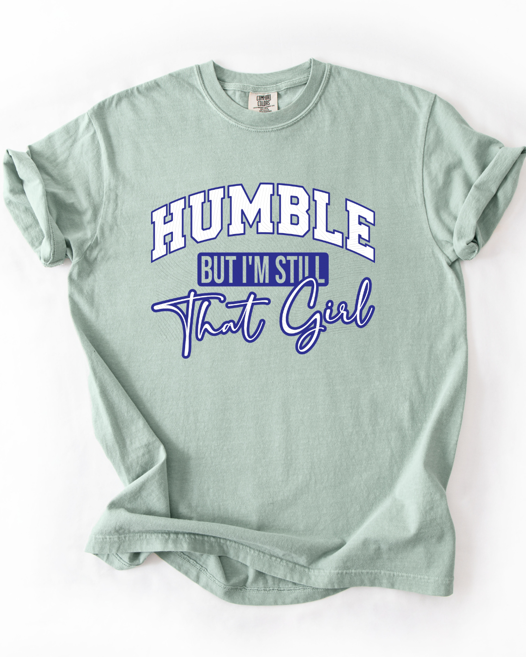 Humble but I'm still That Girl