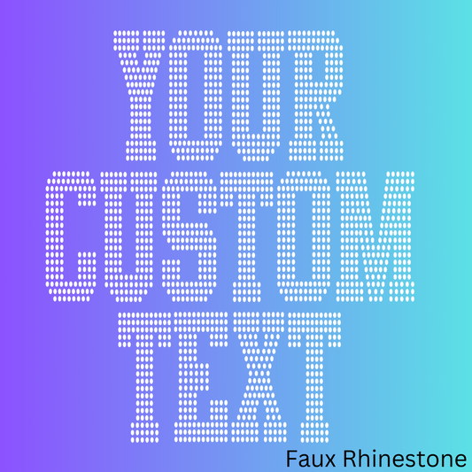 *Custom Faux Rhinestone Names or Text*