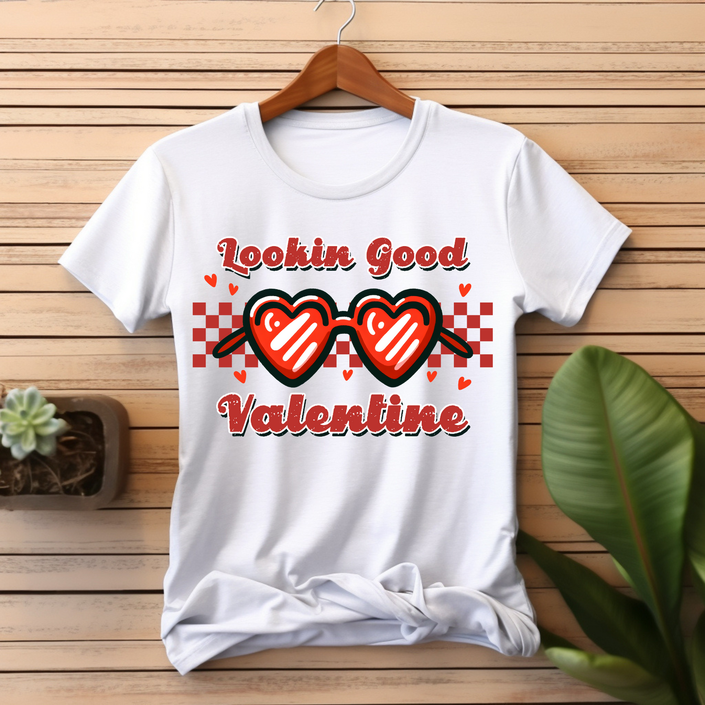 Lookin' Good Valentine