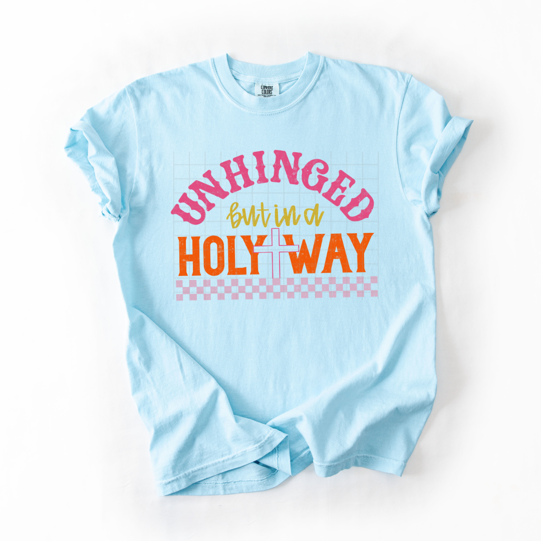 Unhinged but in a Holy Way