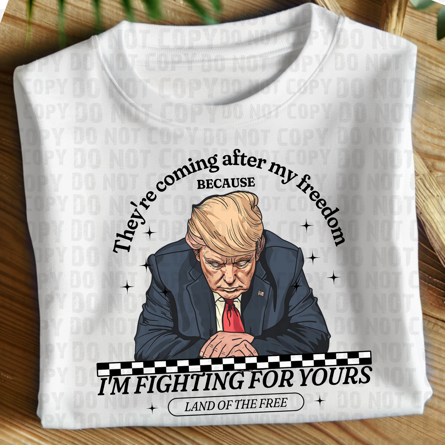 Trump Fighting for your freedom