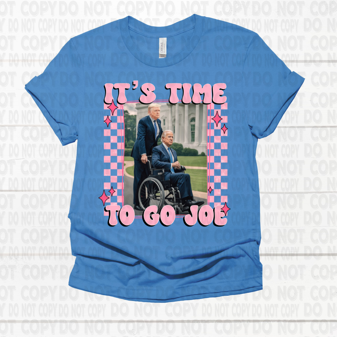 Time to go Joe