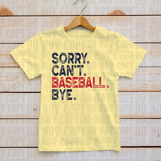 Sorry Can't Baseball Bye