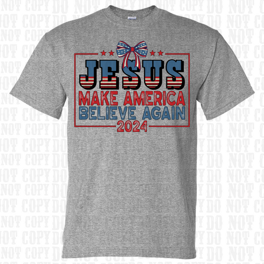Jesus Make America Believe Again