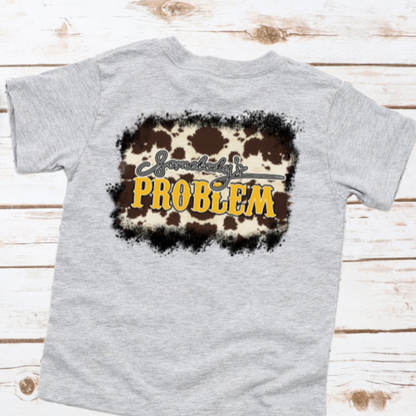 Somebody's Problem Cow Print