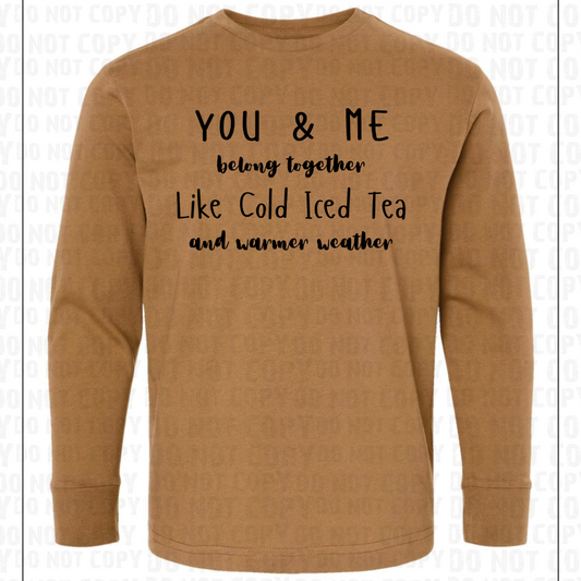 You + Me Like cold iced tea