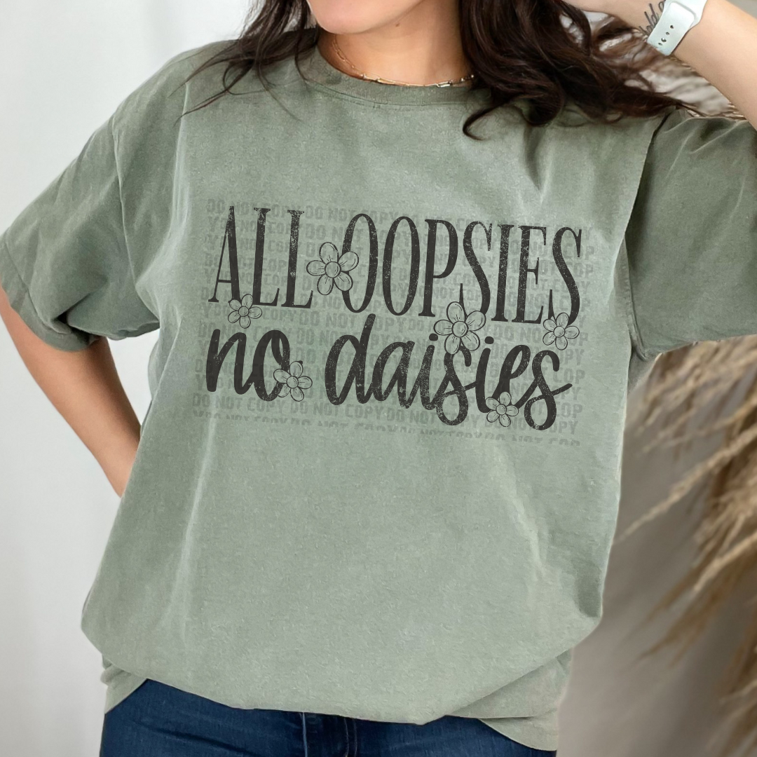 All Oopsies No Daisies