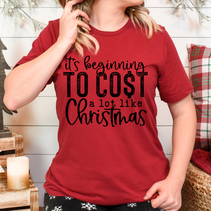 Cost a lot like Christmas (3 color options)