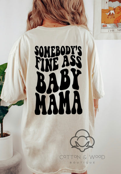 “Somebody’s Fine Ass Baby Mama”