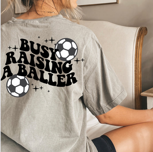 Busy Raising A Baller - Soccer