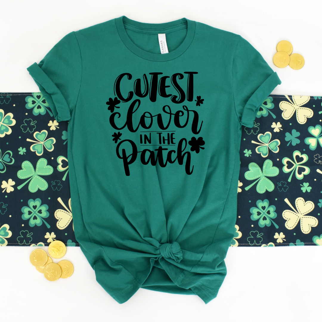 Cutest Clover in the Patch (3 color options)